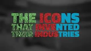 The Icons That Invented Their Industries