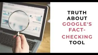 Exploring Google's Fact Checking Tools 🧐
