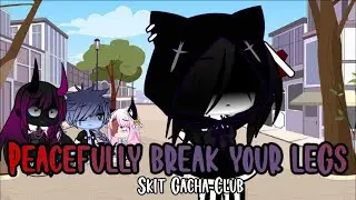 Peacefully break your legs || Skit Gacha Club || The Forest