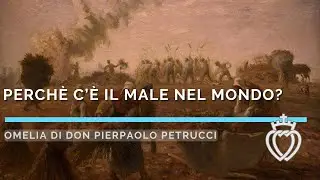 Perché c'è il male nel mondo?