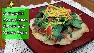Traditional Authentic Indian Fry Bread Taco