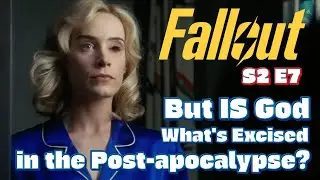 But IS God what's excised in the post-apocalypse? Fallout Season 2 Episode 7 - Stephanie's backstory
