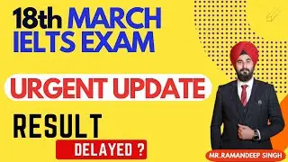 18th March IELTS Exam result #important Update | 18th March IELTS Exam Result Delayed ? #ielts Exam