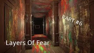 Layers Of Fear: part #6- Secret bookcase passage ways?