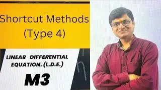 M3. L.D.E. Shortcut Methods. (Type 4)