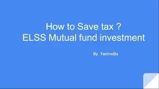 How to Save Tax with ELSS Mutual fund investments