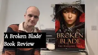 'A Broken Blade' (by Melissa Blair) Book Review