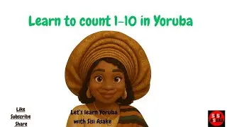 Learn to count from 1-10 in Yoruba with Sisi Asake