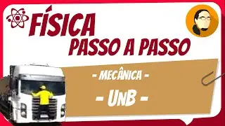 Mecânica - UnB - EsPCEx l Física Passo a Passo