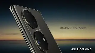 HUAWEI P50 Series - All-New Dual-Matrix Camera Design| Huawei| Sl lion king