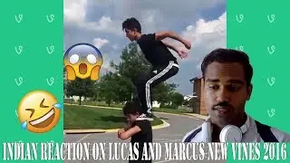 INDIAN REACTION ON Lucas and Marcus NEW Vines 2016 - Vine Compilation