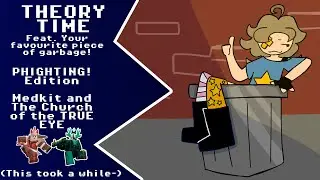 INSTALLATION 1 - Theory Time! Feat. Your Favourite Piece of Garbage | PHIGHTING! EDITION