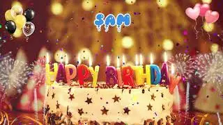 SAM birthday song &ndash; Happy Birthday Sam