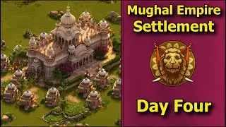 Forge of Empires: Mughal Empire Settlement - Day Four!
