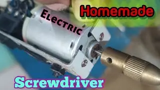 How to make electric screwdriver ||Mobile screwdriver || DIY