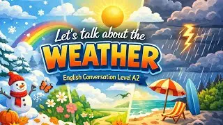 Learn English Conversation &ndash; Talking About the Weather ☀️🌧️ | English Listening Practice