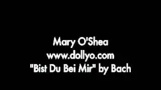 Bist Du Bei Mir sung by Mary O'Shea