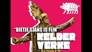 KELDERVERKE - BIETJE SJANS IS FIJN
