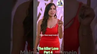 The Killer Love Part 4 | Killer Love Story Hindi | Romantic Thriller Drama#shorts #short