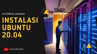 Tutorial INSTALASI UBUNTU 20 04