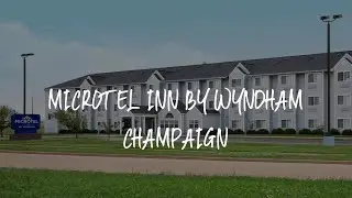 Microtel Inn by Wyndham Champaign Review - Champaign , United States of America
