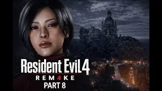 Resident Evil 4 Remake Walkthrough Part 8 | Full Gameplay No Commentary