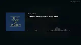 The Book of Darren - Chapter 5: The Woo-Woo - Bruce A. Smith
