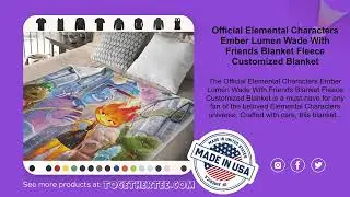 Official Elemental Characters Ember Lumen Wade With Friends Blanket Fleece Customized Blanket