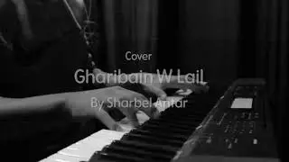 Gharibain W Lail ( Ghassan Saliba ) Cover by Sharbel Antar- غريبين وليل