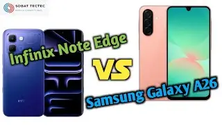 Infinix Note Edge vs samsung Galaxy A26, full Comparation, tentukan pilihanmu 