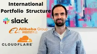My International Portfolio Structure | Slack (NYSE: WORK) | Alibaba Group and Cloudflare