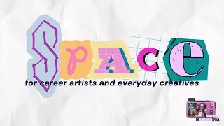 Space: For career artists and everyday creatives