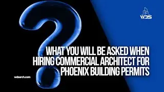 When hiring a commercial architect for Phoenix building permits, you will be asked this questions