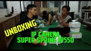 UNBOXING IP CAMERA SUPERSPRING IP550