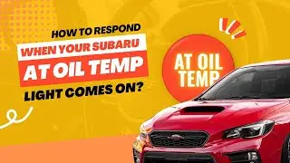 How To Respond When Your Subaru AT Oil Temp Light Comes On