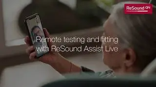 In-Situ Remote Hearing Assessments with ReSound Assist Live | For Professionals