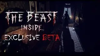 EXCLUSIVE LOOK | The Beast Inside - Beta  #TheBeastInsideBeta