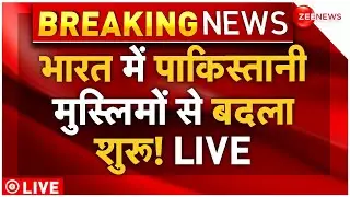Modi Government Take Big Action On Pakistan Muslims LIVE:भारत में पाकिस्तानी मुस्लिमों से बदला शुरू!