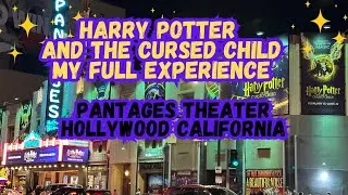 Harry Potter And The Cursed Child | Hollywood Pantages Theater California 2025 | My Full Experience