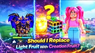 Light vs Creation Fruit&hellip; Which Is Better for PvP & Grinding?! 😳 | Blox Fruits Roblox 
