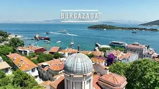 Burgazada [4K] Drone View