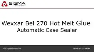 Wexxar Bel 270 Hot Melt Glue Automatic Case Sealer.