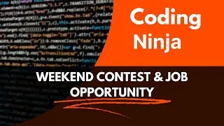 Coding Ninjas Weekend Contest 2024 || Job Opportunity || Internship Opportunity || Coding Challenge