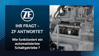 Wie funktioniert ein automatisiertes Schaltgetriebe? IHR FRAGT - ZF ANTWORTET
