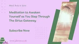 The Sirius Gateway 3-7 July - A meditation to Awaken Yourself as You Step Through The Sirius Gateway