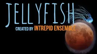 Jellyfish VR - Intrepid Ensemble