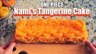 Making Tangerine Cake for Nami from One Piece