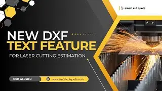 New DXF Text Feature for Laser Cutting Estimation