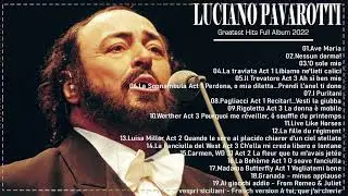 Best Of Luciano Pavarotti - Luciano Pavarotti Greatest Hits Full Album