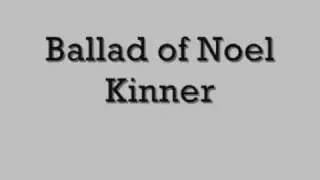 Ballad of Noel Kinner